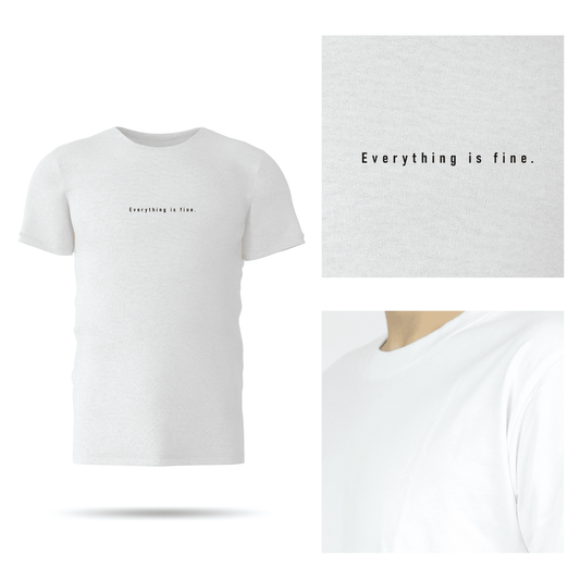 Statement T-shirt | Everything is fine White POD GoodyBro 