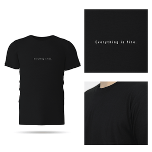 Statement T-shirt | Everything is fine Black POD GoodyBro 